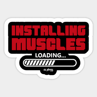 INSTALLING MUSCLES Loading Sticker